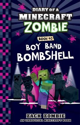 Boy Band Bombshell (Diary of a Minecraft Zombie, Book 40) book