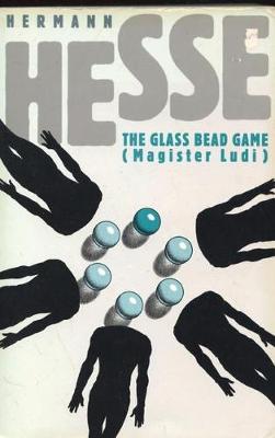 The Glass Bead Game (Magister Ludi) by Hermann Hesse