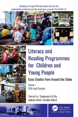 Literacy and Reading Programmes for Children and Young People: Case Studies from Around the Globe: Volume 1: USA and Europe book