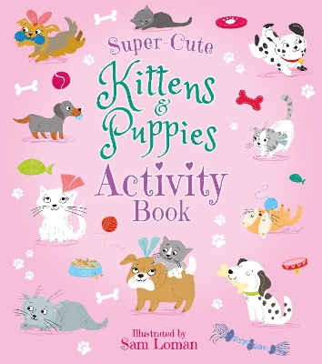 Super-Cute Kittens & Puppies Activity Book book