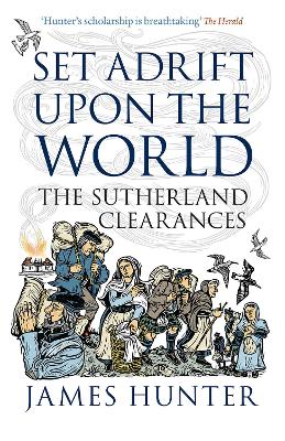 Set Adrift Upon the World: The Sutherland Clearances book