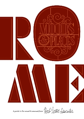 Rome: Moods & Places: A Guide to the Usual and Unusual book