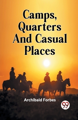 Camps, Quarters And Casual Places book