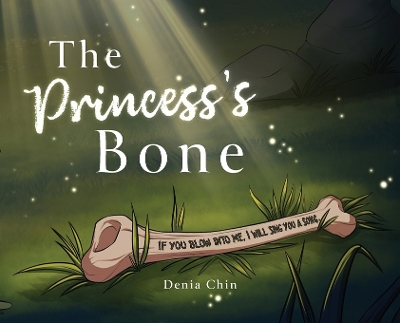 The Princess's Bone by Denia Chin