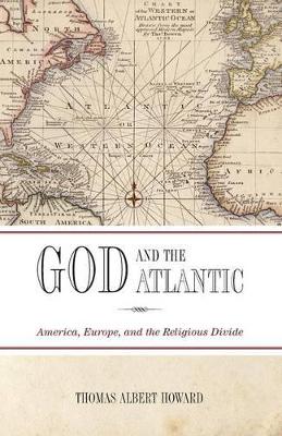 God and the Atlantic by Thomas Albert Howard