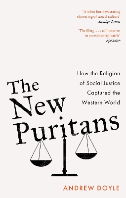 The New Puritans: How the Religion of Social Justice Captured the Western World book