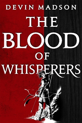 The Blood of Whisperers: The Vengeance Trilogy, Book One book