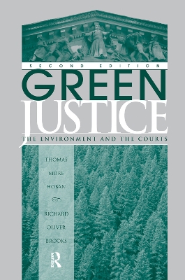 Green Justice: The Environment And The Courts book