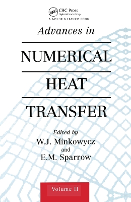 Advances in Numerical Heat Transfer, Volume 2 by W. Minkowycz