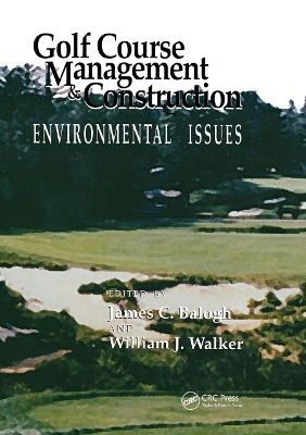 Golf Course Management & Construction: Environmental Issues book