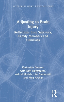 Adjusting to Brain Injury: Reflections from Survivors, Family Members and Clinicians book