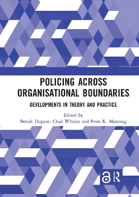 Policing Across Organisational Boundaries: Developments in Theory and Practice book