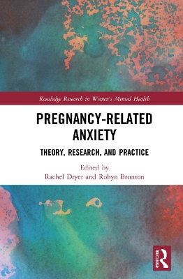 Pregnancy-Related Anxiety: Theory, Research, and Practice book