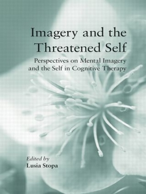 Imagery and the Threatened Self by Lusia Stopa