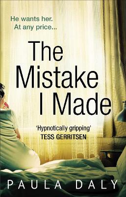 The Mistake I Made by Paula Daly