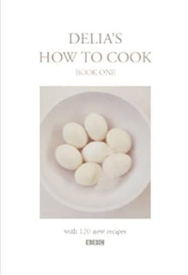Delia's How To Cook: Book One book