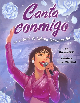 Canta conmigo: La historia de Selena Quintanilla book