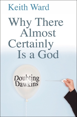 Why There Almost Certainly Is a God by Keith Ward