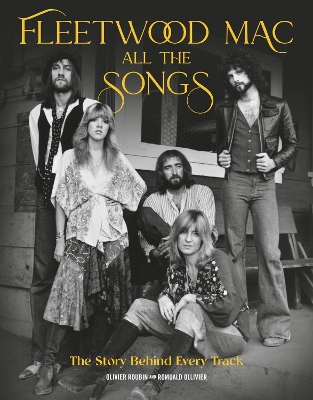 Fleetwood Mac All the Songs: The Story Behind Every Track book
