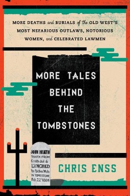 More Tales Behind the Tombstones by Chris Enss
