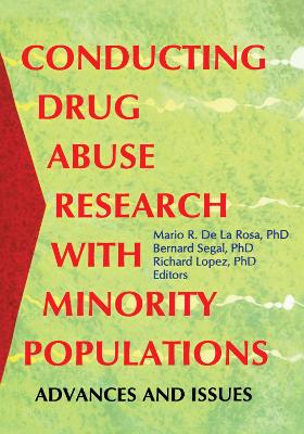 Conducting Drug Abuse Research with Minority Populations by Bernard Segal