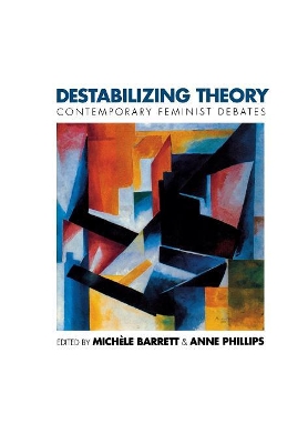 Destabilizing Theory by Anne Phillips