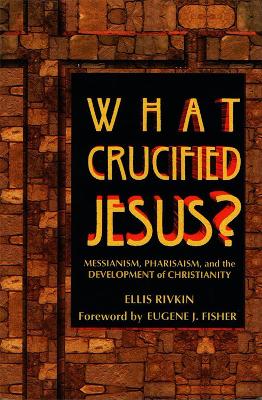 What Crucified Jesus? book