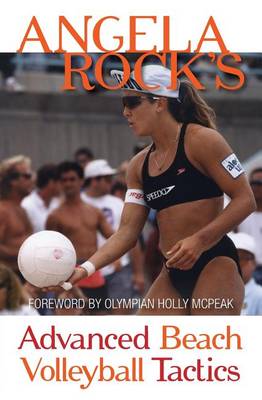 Angela Rock's Advanced Beach Volleyball Tactics book