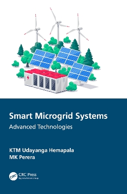 Smart Microgrid Systems: Advanced Technologies by KTM Udayanga Hemapala