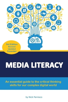 Media Literacy: An essential guide to critical thinking skills for our complex digital world book