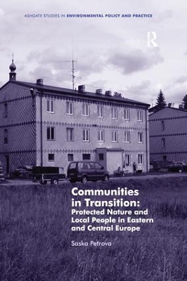 Communities in Transition: Protected Nature and Local People in Eastern and Central Europe book