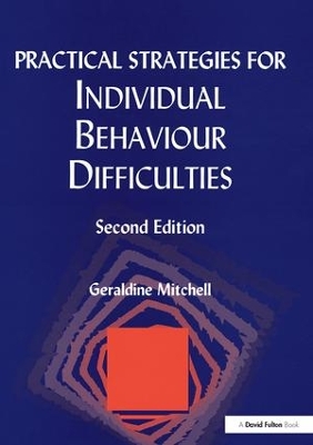 Practical Strategies for Individual Behaviour Difficulties by Geraldine Mitchell