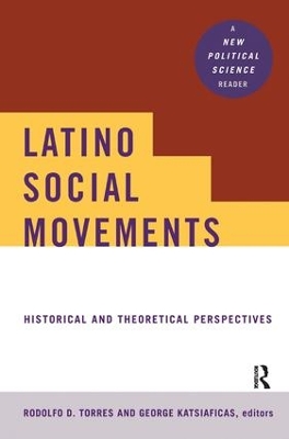 Latino Social Movements by Rodolfo D. Torres