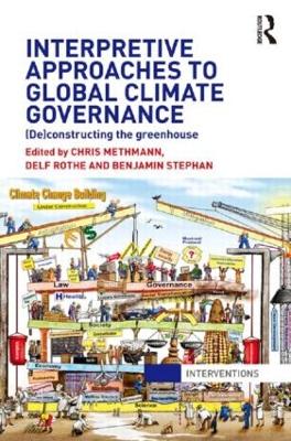Interpretive Approaches to Global Climate Governance by Chris Methmann