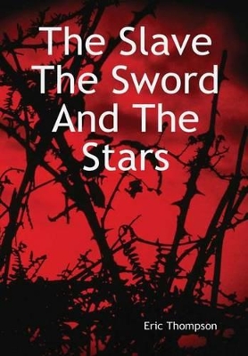 The Slave, The Sword and the Stars book