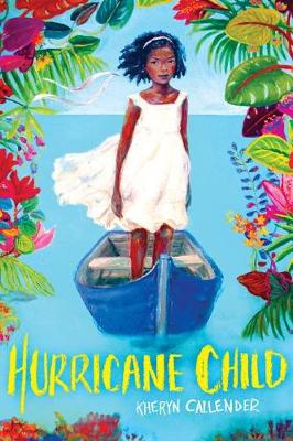 Hurricane Child by Kacen Callender
