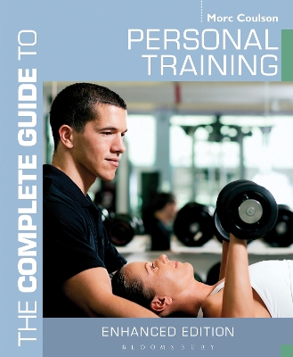 The The Complete Guide to Personal Training by Morc Coulson