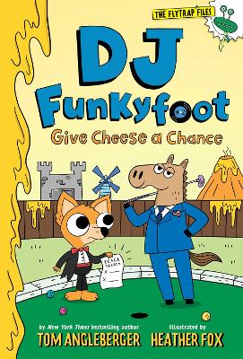 DJ Funkyfoot: Give Cheese a Chance (DJ Funkyfoot #2) book