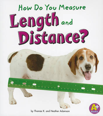 How Do You Measure Length and Distance? book