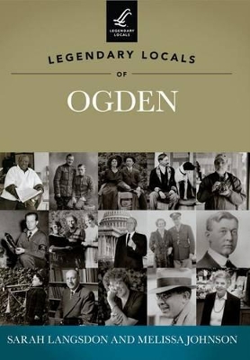 Legendary Locals of Ogden book