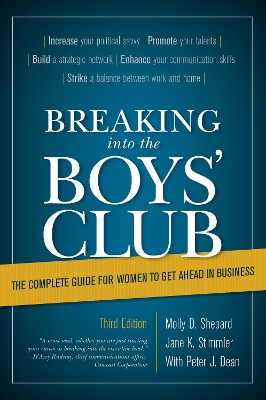 Breaking into the Boys' Club: The Complete Guide for Women to Get Ahead in Business book