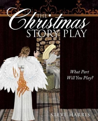 Christmas Story Play - What Part Will You Play? book