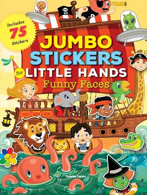 Jumbo Stickers for Little Hands: Funny Faces book