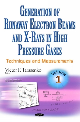 Generation of Runaway Electron Beams & X-Rays in High Pressure Gases by Victor F Tarasenko