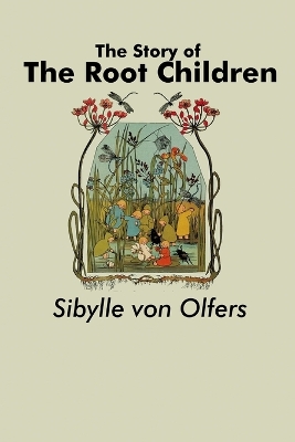 The Story of the Root Children book