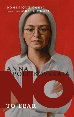 No To Fear: Anna Politkovskaya book