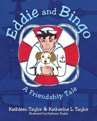 Eddie and Bingo: A Friendship Tale by Kathleen Taylor