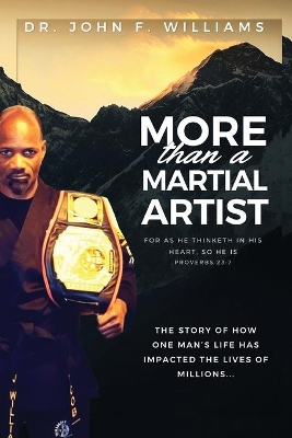 More Than A Martial Artist by John F Williams