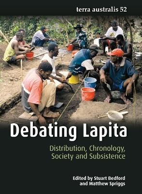 Debating Lapita: Distribution, Chronology, Society and Subsistence book