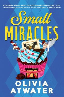 Small Miracles by Olivia Atwater